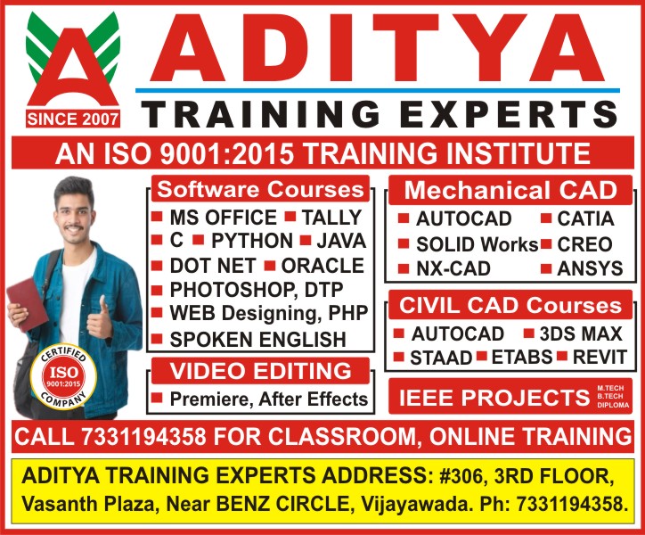 Aditya Training Experts Vijayawada is the Best Software Training Institute in Vijayawada Offered Courses in MS Office, SAP, Tally, C Language, Java Full Stack, Python Full Stack, DOT Net, Oracle, Photoshop, CorelDRAW, Graphic Designing, DTP, Video Editing, Premiere Pro, After Effects, AutoCAD, Catia, Solidworks, Creo, Nx Cad, Ansys, 3DS Max, Staad Pro, Etabs, Revit, Sketchup, MS Project, Primavera, DCA, PGDCA, Web Designing, Final Year Projects, Digital Marketing and Spoken English Near Vijayawada.